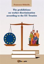 The prohibitions on worker discrimination according to the EU Treaties