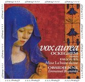 Vox Aurea - Ockeghem: Motets;  Faugues: Missa / Obsidienne