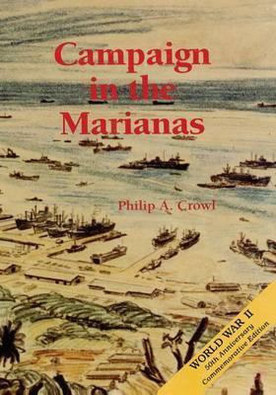 United States Army in World War II: The War in the Pacific- Campaign in the Marianas