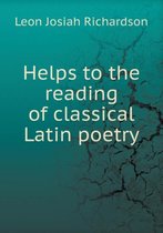 Helps to the reading of classical Latin poetry