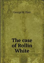 The case of Rollin White