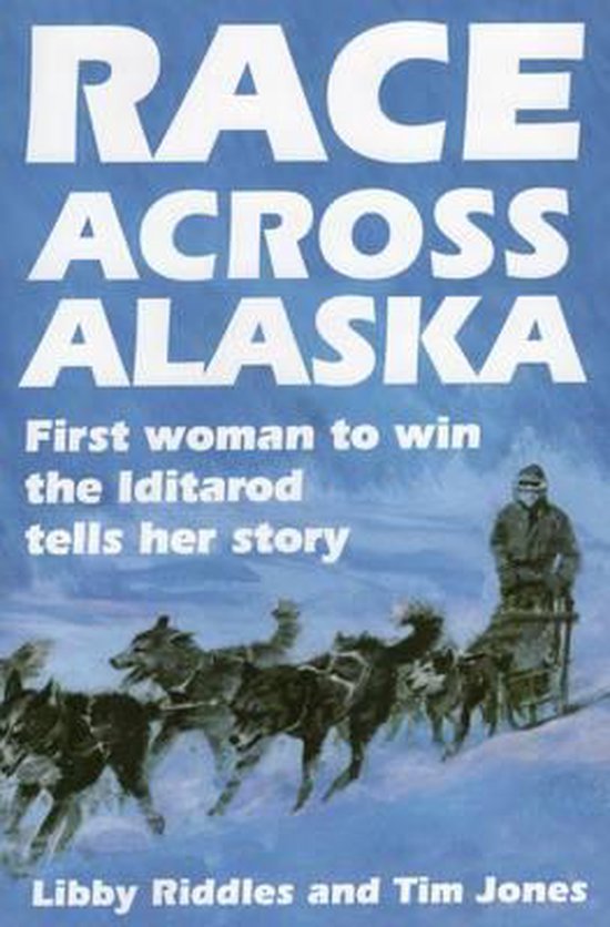 Race Across Alaska, Libby Riddles 9780811722537 Boeken