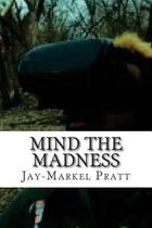 Mind the Madness