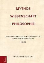 Mythos - Wissenschaft - Philosophie