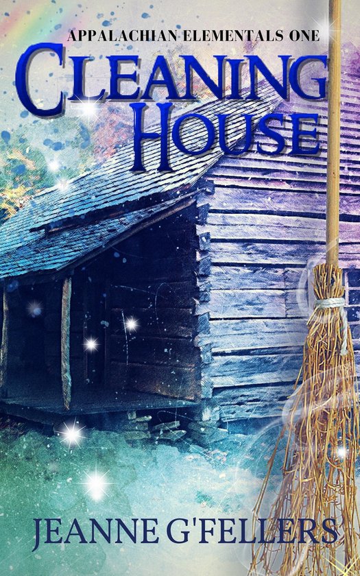 Appalachian Elementals 1 - Cleaning House - cover