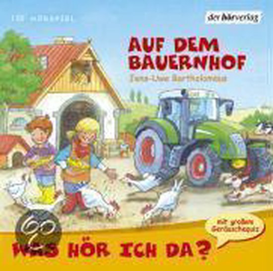 Was hör ich da? Auf dem Bauernhof. CD - cover