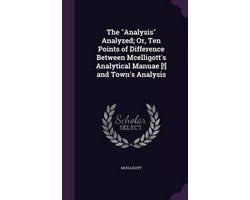 The Analysis Analyzed; Or, Ten Points of Difference Between McElligott's Analytical Manuae (!) and Town's Analysis