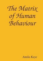 The Matrix of Human Behaviour