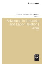Advances in Industrial and Labor Relations 21 - Advances in Industrial and Labor Relations