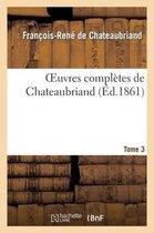 Litterature- Oeuvres Compl�tes de Chateaubriand. Tome 3