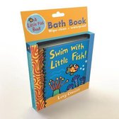 Little Fish- Swim with Little Fish!: Bath Book