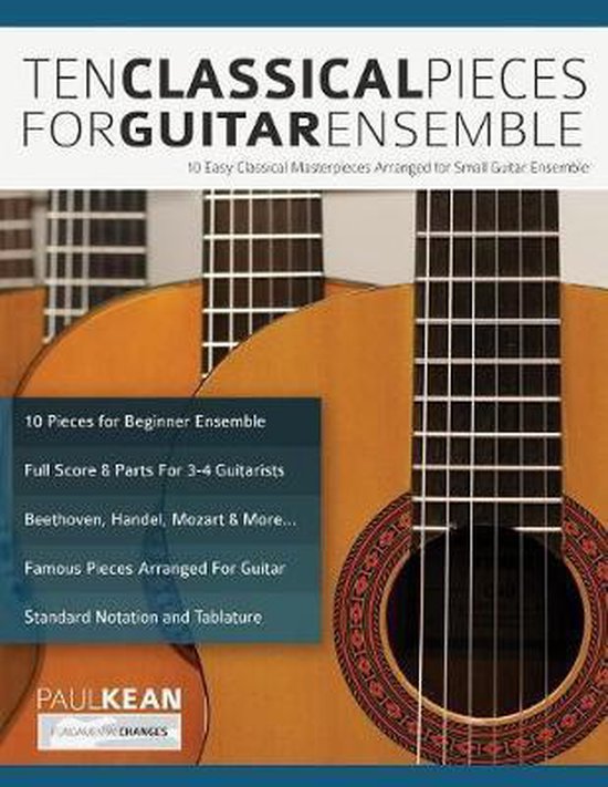10 Classical Pieces for Guitar Ensemble, Paul Kean 9781789330106