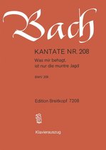 Kantate 208 Was mir behagt,ist