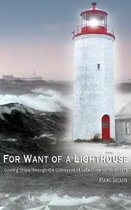 Documentary History- For Want of A Lighthouse