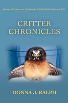 Boek cover Critter Chronicles van Donna J Ralph