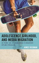 Communicating Gender - Adolescence, Girlhood, and Media Migration