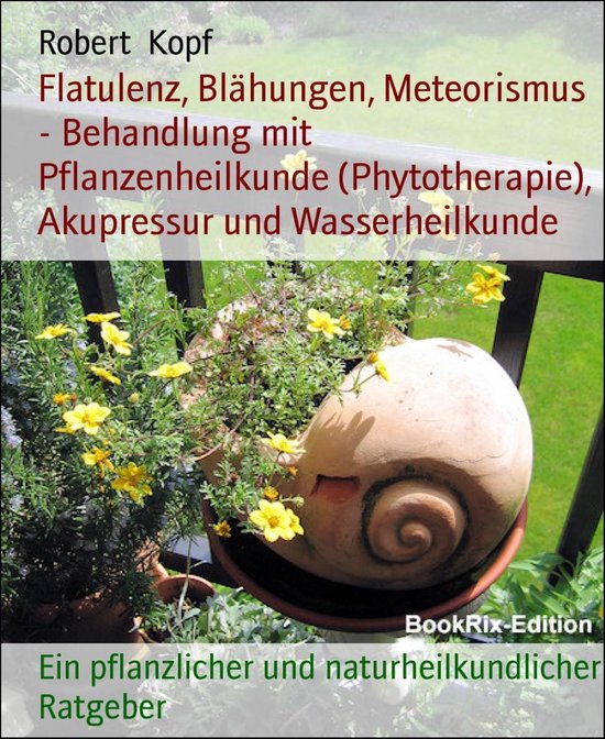 Flatulenz - Blähungen behandeln mit Heilpflanzen und Naturh ... - cover