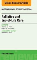 The Clinics: Nursing Volume 51-3 - Palliative and End-of-Life Care, An Issue of Nursing Clinics of North America