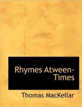 Rhymes Atween-Times