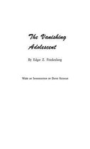 The Vanishing Adolescent.