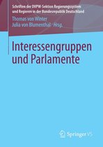 Schriften der DVPW-Sektion Regierungssystem und Regieren in der Bundesrepublik Deutschland - Interessengruppen und Parlamente