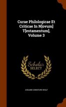 Curae Philologicae Et Criticae in N[ovum] T[estamentum], Volume 3