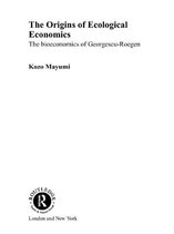 Routledge Explorations in Environmental Economics - The Origins of Ecological Economics