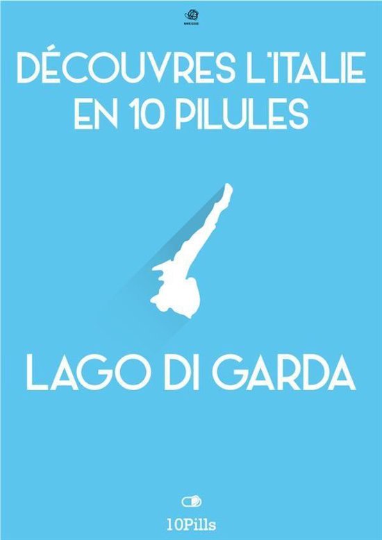 Découvres l'Italie en 10 Pilules - Lac de Garde - cover