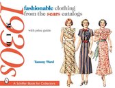 Fashionable Clothing from the Sears Catalogs