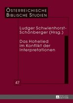 Oesterreichische Biblische Studien 47 - Das Hohelied im Konflikt der Interpretationen