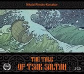 Nikolai Rimsky-Korsakov: The Tale of Tsar Saltan