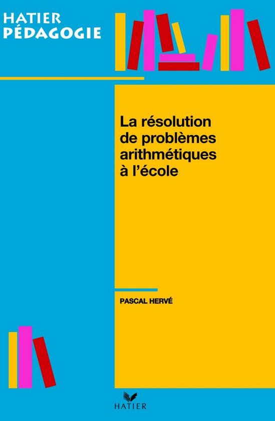 Hatier Pédagogie - La résolution de problèmes arithmétiq ... - cover