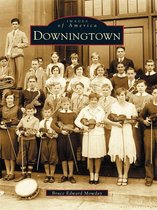Images of America - Downingtown