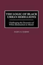 The Logic of Black Urban Rebellions
