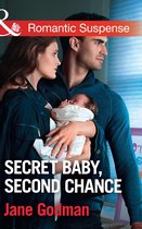 Sons of Stillwater 3 - Secret Baby, Second Chance (Mills & Boon Romantic Suspense) (Sons of Stillwater, Book 3)