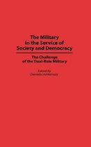 The Military in the Service of Society and Democracy