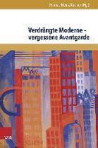 Verdrangte Moderne - Vergessene Avantgarde