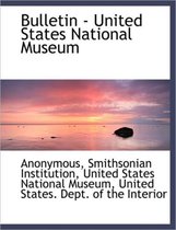 Bulletin - United States National Museum