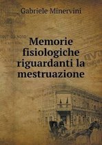 Memorie fisiologiche riguardanti la mestruazione