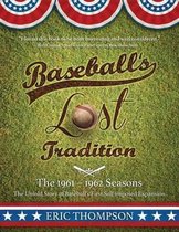 Baseball's LOST Tradition - The 1961 - 1962 Season