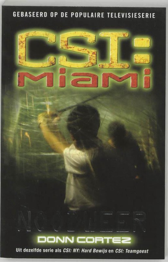 Cover van het boek 'CSI: Miami: Noodweer' van Donn Cortez