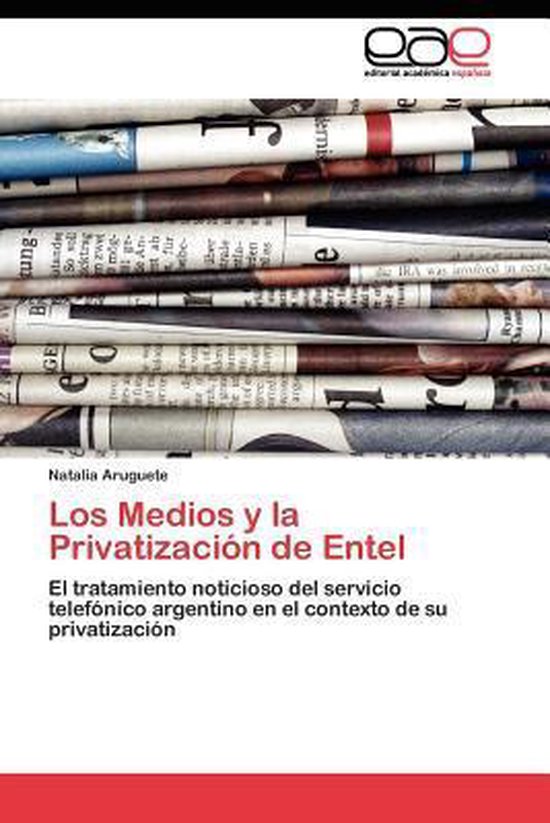 Los Medios y la Privatización de Entel