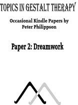 Topics in Gestalt Therapy 2 - Dreamwork