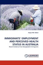 Immigrants' Employment and Perceived Health Status in Australia