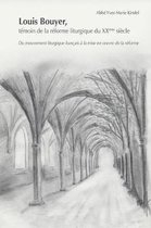 Louis Bouyer, T moin de la R forme Liturgique Du Xx me Si cle
