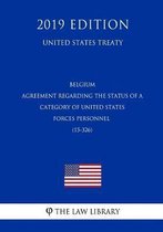 Belgium - Agreement Regarding the Status of a Category of United States Forces Personnel (15-326) (United States Treaty)