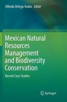 Mexican Natural Resources Management and Biodiversity Conservation