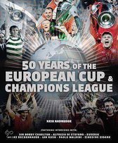 50 Years of the European Cup and Champions League