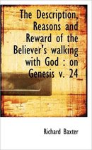 The Description, Reasons and Reward of the Believer's Walking with God