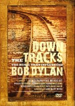 Down The Tracks: The Music That Inf